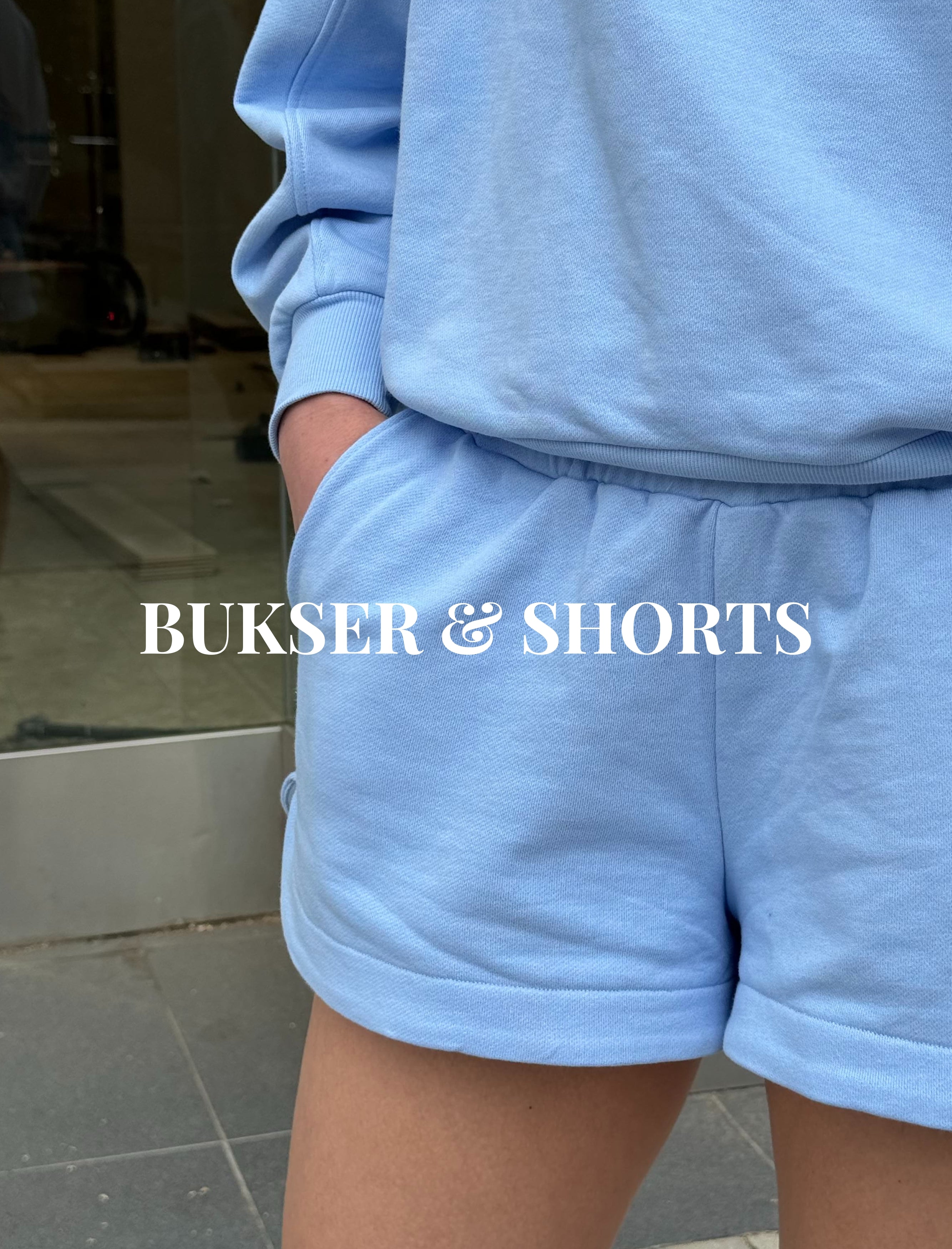 Bukser & Shorts